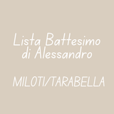 Lista Battesimo Alessandro (MILOTI/TARABELLA)