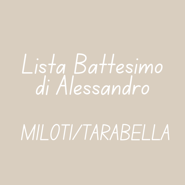Lista Battesimo Alessandro (MILOTI/TARABELLA)